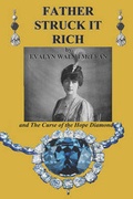 Cover: Father Struck It Rich and The Curse of the Hope Diamond - Ishi Press
