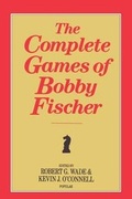 Cover: The Complete Games of Bobby Fischer - Ishi Press