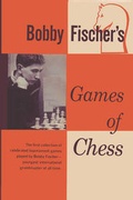 Cover: Bobby Fischer's Games of Chess - Ishi Press