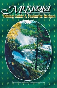 Abbildung von: Muskoka Dining Guide and Favourite Recipes - Natural Heritage Books