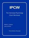 Cover: IPCW The Individual Psychology Client Workbook with Supplements - Alderain Psychology Associates, Ltd.