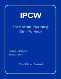 Enlarge image Cover: IPCW The Individual Psychology Client Workbook with Supplements - Alderain Psychology Associates, Ltd.