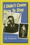 Cover: I Didn't Come Here to Stay - Natural Heritage Books