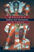 Cover: Western Sadhus & Sannyasins in India - Hohm Press,U.S.