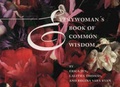 Cover: Everywoman'S Book of Common Wisdom - Hohm Press,U.S.