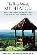 Cover: The Three Minute Meditator - Mind's I Press