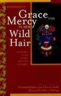 Cover: Grace and Mercy in Her Wild Hair - Hohm Press,U.S.