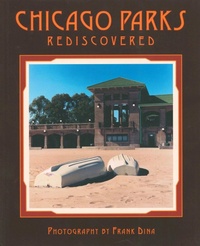 Enlarge image Cover: Chicago Parks Rediscovered - Northwestern University Press