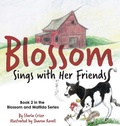 Cover: Blossom Sings with Her Friends - Starla Enterprises, Inc