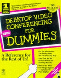 Enlarge image Cover: Desk Top Video Conferencing For Dummies - Wiley