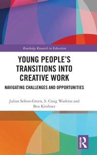Enlarge image Cover: Young People's Transitions into Creative Work - Routledge