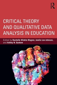 Enlarge image Cover: Critical Theory and Qualitative Data Analysis in Education - Routledge