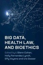 Cover: Big Data, Health Law, and Bioethics - Cambridge University Press