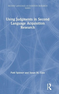 Enlarge image Cover: Using Judgments in Second Language Acquisition Research - Routledge