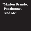 Cover: Jeremy Deller: Marlon Brando, Pocahontas, And Me - Aspen Art Press