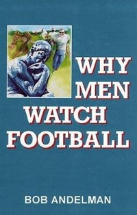 Enlarge image Cover: Why Men Watch Football - Acadian House Publishing