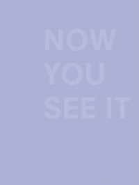 Enlarge image Cover: Now You See It - Aspen Art Press
