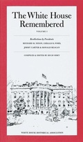 Cover: The White House Remembered, Volume 1 - White House Historical Association