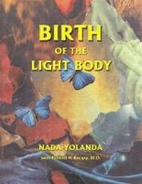 Enlarge image Cover: Birth of the Light Body - Mark-Age Inc.,U.S.