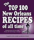 Cover: The Top 100 New Orleans Recipes of All Time, hardcover - Acadian House Publishing