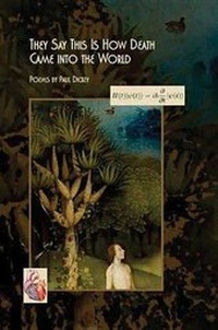 Enlarge image Cover: They Say This Is How Death Came Into the World - Mayapple Press