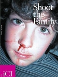 Cover: Shoot the Family - Independent Curators Inc.,U.S.