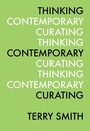 Cover: Thinking Contemporary Curating - Independent Curators Inc.,U.S.