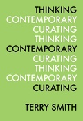Cover: Thinking Contemporary Curating - Independent Curators Inc.,U.S.