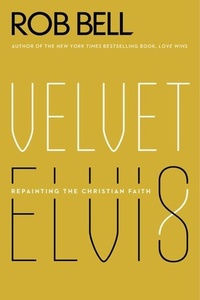 Enlarge image Cover: Velvet Elvis - HarperCollins
