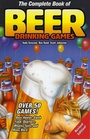 Cover: The Complete Book of Beer Drinking Games - Mustang Publishing Co., Inc.