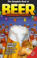 Cover: The Complete Book of Beer Drinking Games - Mustang Publishing Co., Inc.