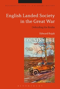 Abbildung von: English Landed Society in the Great War - Bloomsbury Academic