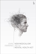 Cover: New Medicalism and the Mental Health Act - Hart Publishing