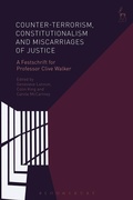 Cover: Counter-terrorism, Constitutionalism and Miscarriages of Justice - Hart Publishing