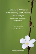 Cover: Vulnerable Witnesses within Family and Criminal Proceedings - Bloomsbury Professional