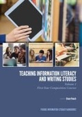 Cover: Teaching Information Literacy and Writing Studies - Purdue University Press