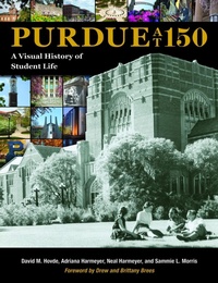 Enlarge image Cover: Purdue at 150 - Purdue University Press