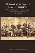 Cover: Universities in Imperial Austria 1848-1918 - Purdue University Press