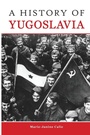 Cover: A History of Yugoslavia - Purdue University Press