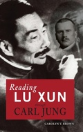 Cover: Reading Lu Xun Through Carl Jung - Cambria Press
