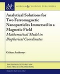 Cover: Analytical Solutions for Two Ferromagnetic Nanoparticles Immersed in a Magnetic Field - Morgan & Claypool Publishers