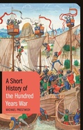 Cover: A Short History of the Hundred Years War - I.B. Tauris