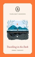 Cover: Travelling in the Dark - Fairlight Books