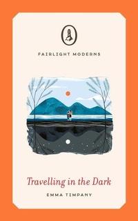Enlarge image Cover: Travelling in the Dark - Fairlight Books