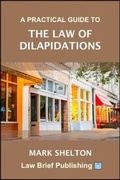 Cover: A Practical Guide to the Law of Dilapidations - Law Brief Publishing