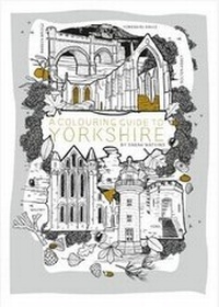 Enlarge image Cover: A Colouring Guide to Yorkshire - Jeremy Mills Publishing