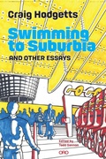 Cover: Swimming to Suburbia and Other Essays - Oro Editions