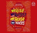 Cover: We Rise, We Resist, We Raise Our Voices - Listening Library