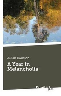 Enlarge image Cover: A Year in Melancholia - united p. c.
