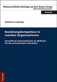 Abbildung von: Beziehungskompetenz in sozialen Organisationen - Tectum Wissenschaftsverlag